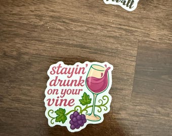 Stayin Drunk on Your Vine Sticker, Alex Warren Inspired Lyric Sticker