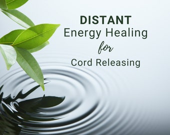 DISTANT Reiki Energy Healing - Cord Releasing