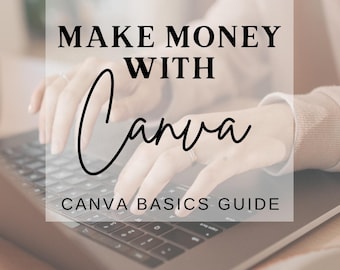 Gana dinero con Canva / Guía sencilla de productos digitales para principiantes