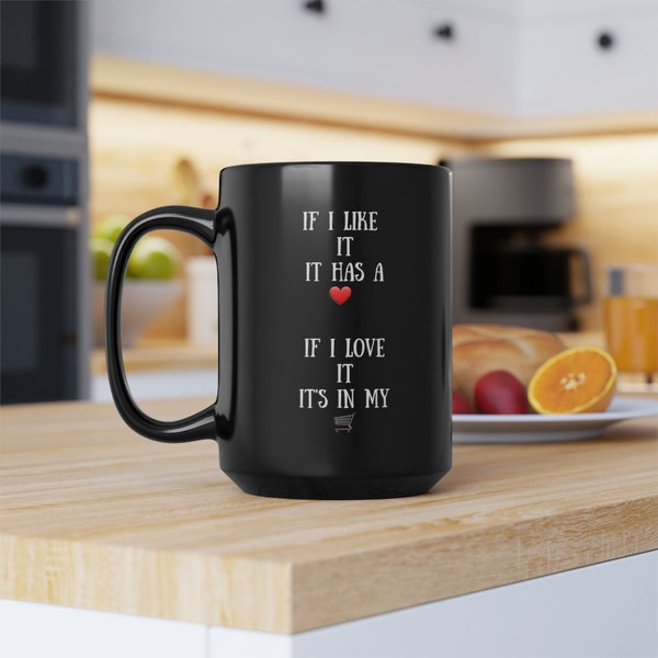 Si je l'aime, elle a un coeur Si j'aime elle est dans mon panier achats en ligne amusants accro du shopping cadeau parfait pour tous les consommateurs tasse d'achat