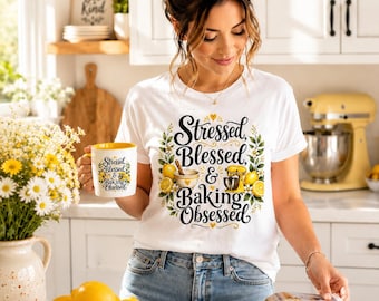 Shirt, Stressed Blessed Baking Obsessed, Lemon Design, Funny Baker Tee