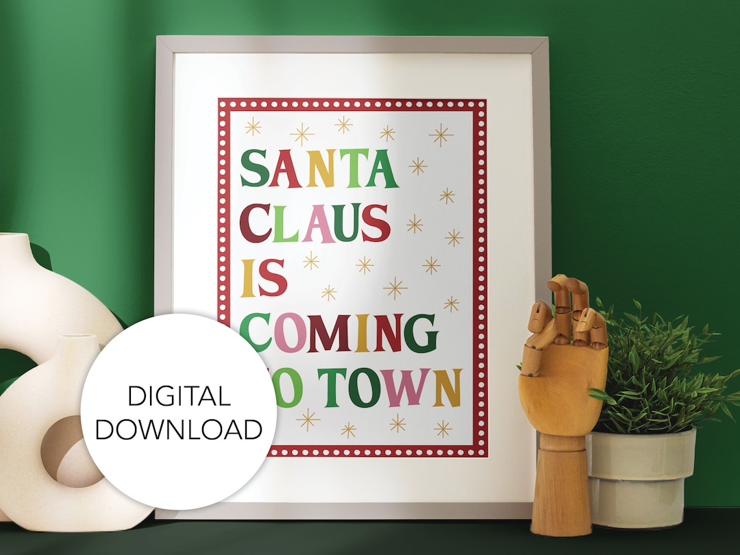 Santa Claus is Coming to Town Print Set: Christmas Home Decor (digital ...