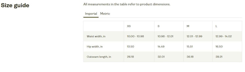 May include: A size guide table with measurements in inches. The table includes waist width, hip width, and outseam length for sizes XS, S, M, and L. The waist width ranges from 10.00 to 14.02 inches.