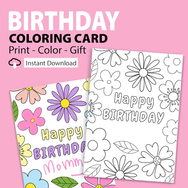 Printable Happy Birthday Coloring Card for Kids, Happy Birthday Mommy Card, Kids craft, Birthday Colour Your Own Card, Flower Card