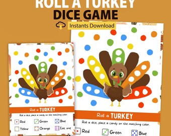 May include: A printable "Roll a Turkey Dice Game" with a cartoon turkey illustration. The game features colorful feathers, a dotted background, and instructions to place candy on matching colors. The text "Roll a Turkey Dice Game" is at the top.