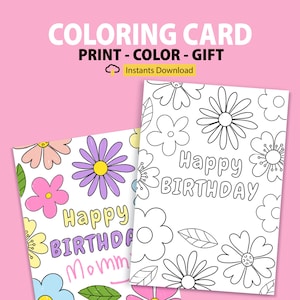 Printable Happy Birthday Coloring Card for Kids, Happy Birthday Mommy Card, Kids craft, Birthday Colour Your Own Card, Flower Card