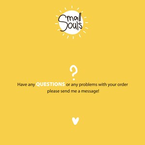 Puede incluir: Un fondo amarillo con un sol blanco y el texto "Small Souls" dentro del sol. El texto "Have any QUESTIONS or any problems with your order please send me a message!" est&aacute; debajo del sol. Un signo de interrogaci&oacute;n blanco y un coraz&oacute;n blanco est&aacute;n debajo del texto.