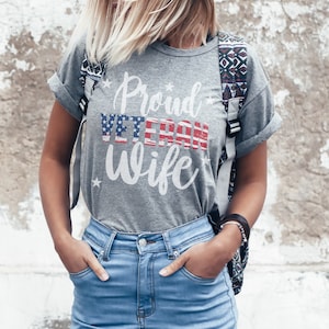 Proud Veteran Wife Shirt, Veteran Day Shirt, Military Wife Shirt, Army Wife Shirt, Veteran, Wife Of A Veteran, Veteran Wife