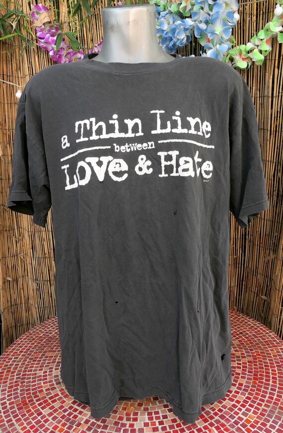 90's Vintage Thin Line Between Love & Hate Distressed… - Gem - A Thin Line Between Love And Hate Tee