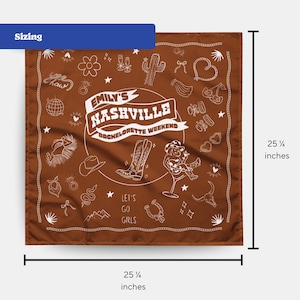 May include: A brown bandana with white illustrations and text, measuring 25 1/4 inches square. The design includes cowboy boots, a cowboy hat, and the text "Emily's Nashville Bachelorette Weekend" and "Let's Go Girls."