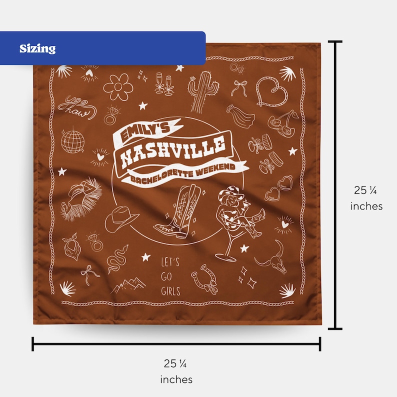May include: A brown bandana with white illustrations and text, measuring 25 1/4 inches square. The design includes cowboy boots, a cowboy hat, and the text "Emily's Nashville Bachelorette Weekend" and "Let's Go Girls."