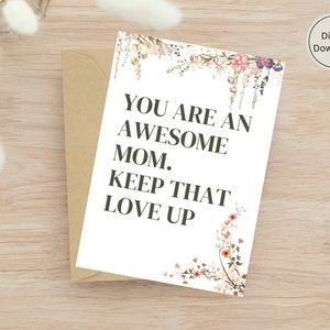 Cartão de felicitações incrível para mamãe, floral Keep That Love Up, cartão de felicitações para o dia das mães, presente para mamãe, flores para mamãe, impressão digital DIN A6 5 x 7 pol.