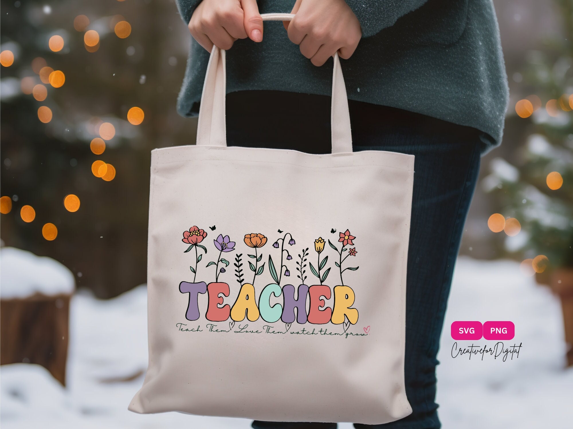 Teach Them Love Them Grow PNG, Floral Teacher Gift, Flower Teacher ...