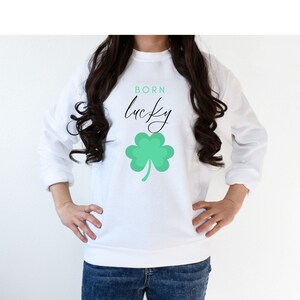 St. Patrick&#39;s Day Sweatshirt, Lucky Sweatshirt, Clover Sweatshirt, Shamrock Sweat, Lucky Shamrock Sweatshirt, Holiday Sweatshirt