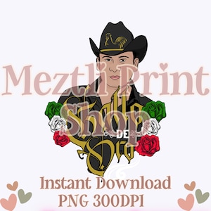 May include: Digital illustration featuring a man in a black cowboy hat with a rooster emblem. The image includes text that reads "Meztli Print Shop de Soto" and "Instant Download PNG 300DPI". The design incorporates roses in red, white, and green.