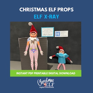 May include: Image of Christmas Elf props with the text "ELF X-RAY". The image shows two elf figures, one with an X-ray overlay and the other wearing a medical mask and scrubs. The image also includes the text "INSTANT PDF PRINTABLE DIGITAL DOWNLOAD".