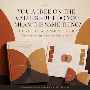 May include: A Shared Horizon values alignment session kit featuring a hardcover book, a worksheet with a Venn diagram, and a small card. The text reads: YOU AGREE ON THE VALUES—BUT DO YOU MEAN THE SAME THING? THE VALUES ALIGNMENT SESSION. PRINTABLE + FILLABLE.