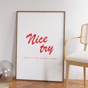 Nice Try Wall Art, Trendy Girly Wall Art Print, Aesthetic Apartment Wall Art, Funky Wall Poster, Cool Dorm Room Decor, PRINTABLE