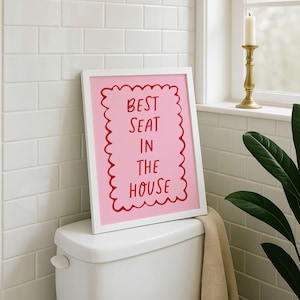 Best Seat in The House Bathroom Print, Funny Bathroom Wall Art, Quirky Bathroom Decor, Fun Toilet Prints, Cute Aesthetic Bathroom Decor