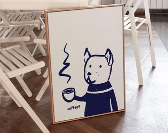 May include: A white framed print featuring a blue illustration of a dog holding a cup of coffee. The dog is wearing a blue sweater with a white stripe around the neck. The text "coffee?" is below the dog.
