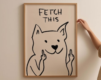 Fetch This Dog Poster, Typography Art Print, Dog Art Print, Funny Wall Art, Digital Art Download, Minimalistic Home Decor, Funny Dog Art