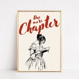 May include: A printable art print with a cream background and a black and white illustration of a woman reading a book. The text "One more Chapter" is written in red cursive.