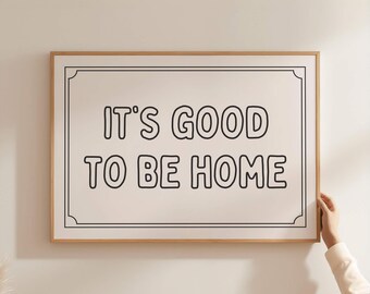 "Its Good To Be Home Print Trendiger Schlafzimmerdruck Über dem Bett Ästhetische Wandkunst Introvertierter Homebody Club Druck Mid Century Digitaldrucke