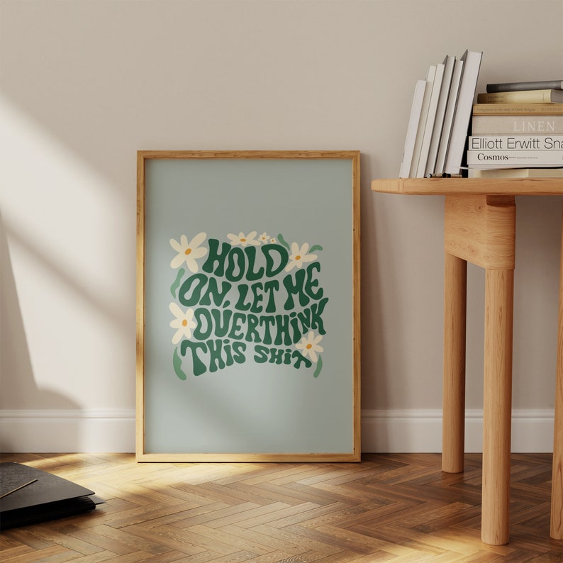 Overthinking Quote Print: Trendy Wall Art (digital Download) - Etsy