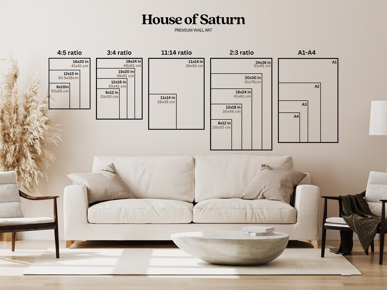 May include: A white wall with a chart showing different print sizes for wall art. The chart includes measurements in inches and centimeters. The sizes are labeled with ratios, such as 4:5, 3:4, 11:14, and 2:3. The chart also includes standard paper sizes, such as A1, A2, A3, and A4. The text "House of Saturn" is at the top of the chart.