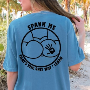 Spank me that’s the only way i learn SVG, Spank me that&#39;s the only way I learn PNG, Dump truck booty, Spank me SVG png, sublimation