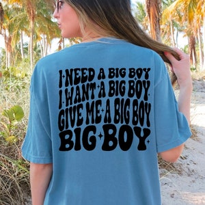 Ich brauche ein Big Boy PNG Sublimationsdesign, Trinken Png, Big Boy Png, Trinkhemd Png Downloads