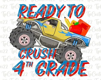 Ready to Crush 4th Grade png, First Day of School png, First day bundle PNG, Back to School png, Teacher png, First Day of School png,