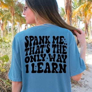 Spank me that’s the only way i learn SVG, Spank me that&#39;s the only way I learn PNG, Dump truck booty, Spank me SVG png, sublimation