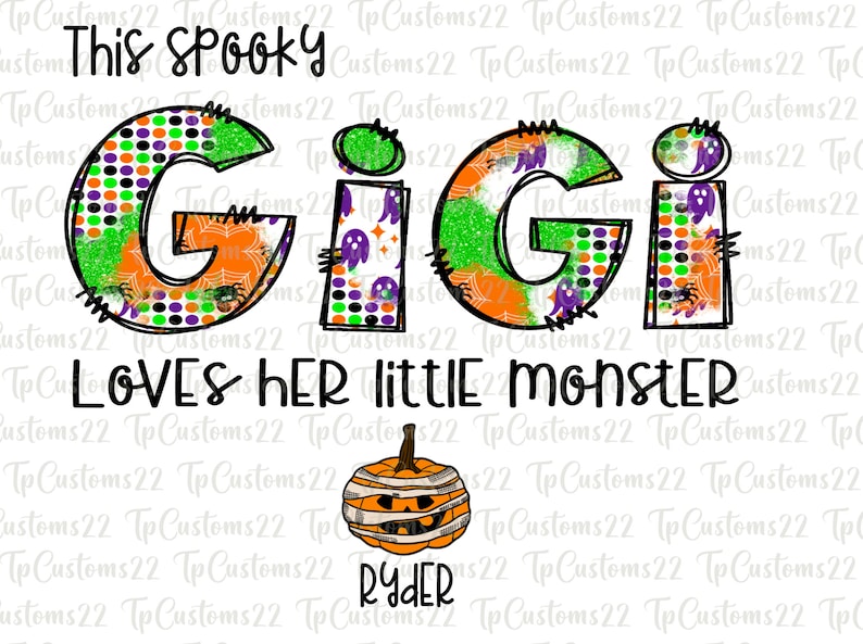 May include: A Halloween-themed design featuring the name "Gigi" in large, colorful letters with a spooky, glittery pattern. The text "This spooky Gigi loves her little monster" is written above the name, and a mummy pumpkin with the name "Ryder" is below.
