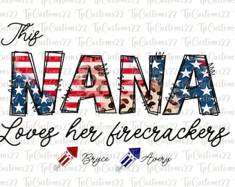 This Nana Loves Her Firecrackers PNG, 4th of July Nana png, Nana PNG, Mom Patriotic png, sublimation Design, This Nana PNG
