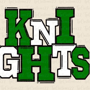 May include: Green and white block letters spelling out "KNIGHTS". The letters are outlined in black and have a vintage, collegiate style.