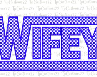 Checkered WIfey PNG, Checkered png, White wifey png, Badass Mom png, wifey PNG, wife SVG png, sublimation Design