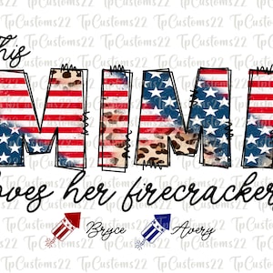 May include: This Mimi loves her firecrackers.  The word Mimi is in large, bold letters with a red, white, and blue American flag pattern.  Two red, white, and blue firecrackers are below the text with the names Bryce and Avery.