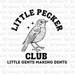 Little Pecker Club SVG, Little Pecker Clu PNG, Little Gents Svg, Little Peckers SVG, Dirty Humor png, sublimation