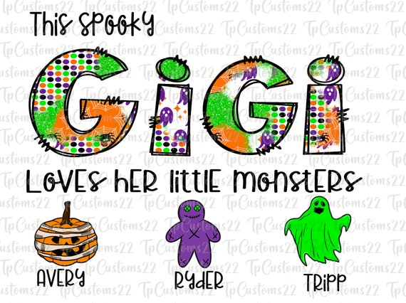 Bundle This Gigi Loves Her Little Monsters or monster PNG, Halloween Gigi png, Gigi PNG, Spooky Gigi shirt, This Gigi PNG
