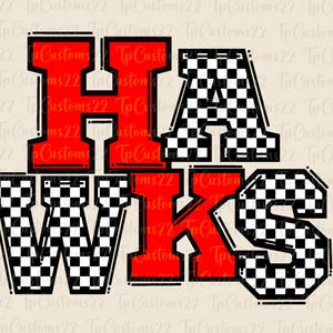 May include: Black and white checkered graphic of the word "HAWKS" with the letters "H" and "K" in red.