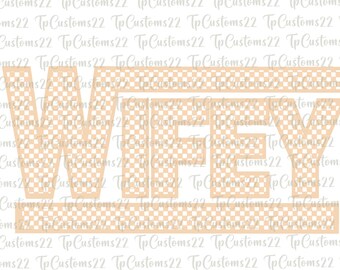 Checkered WIfey PNG, Checkered png, White wifey png, Badass Mom png, wifey PNG, wife SVG png, sublimation Design