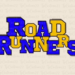 May include: A graphic design featuring the words "ROAD RUNNERS" in blue and yellow block letters with a black outline.