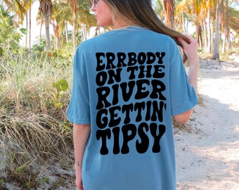 Errbody On The River Gettin’ Tipsy PNG Sublimation Design, Drinking Png, River Life Png, Drinking Shirt Png Downloads
