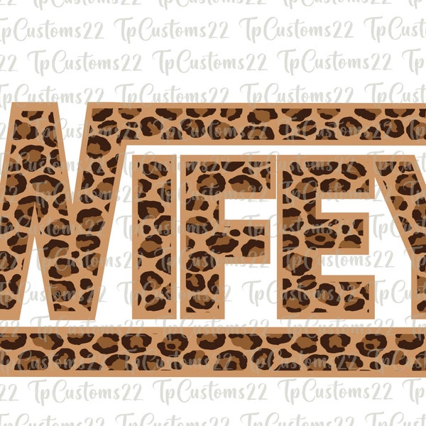 Leopard WIfey PNG, Checkered png, White wifey png, Badass Mom png, wifey PNG, wife SVG png, sublimation Design