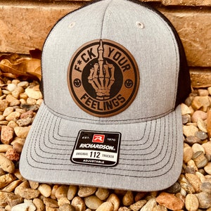 Fuck Your Feelings Hat, Dark Humor Hat, Dark humor, Leather Patch Hat, Richardson 112, SnapBack,