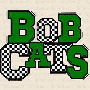 May include: Green and black checkered graphic with the text "BOB CATS" in a varsity style font.