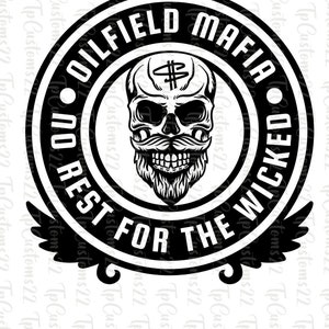 Oilfield Mafia PNG, Roughneck PNG, Oilfield worker png, SVG, sublimatie, digitaal ontwerp, booreiland sublimatie, No Rest For the Wicked png