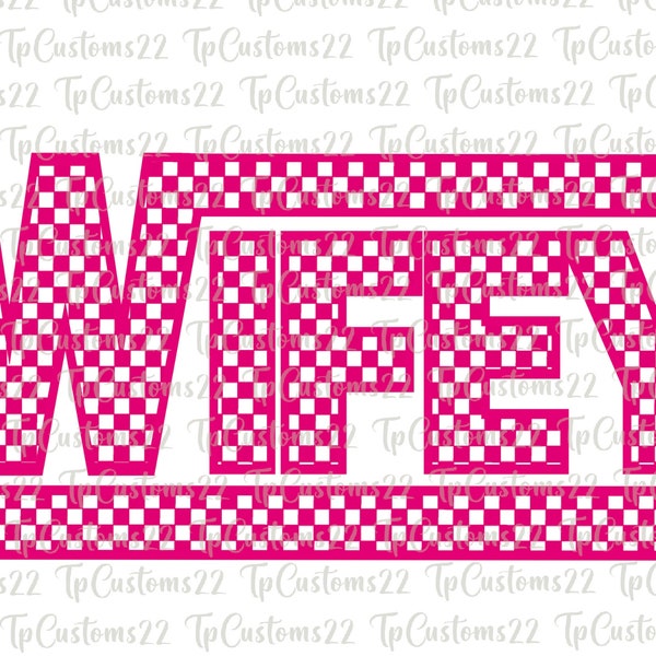 Checkered Wifey PNG, Checkered png, White wifey png, Badass Mom png, wifey PNG, wife SVG png, sublimation Design