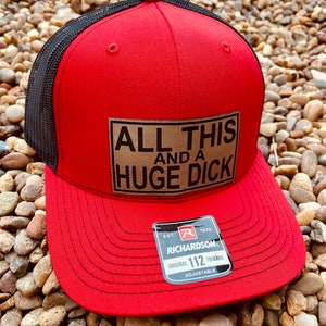 All This and A Huge Dick Hat, Dark Humor Hat, Dirty Hat, Gun Hat, Tittie Hat, Booby humor, Leather Patch Hat, Richardson 112, SnapBack,